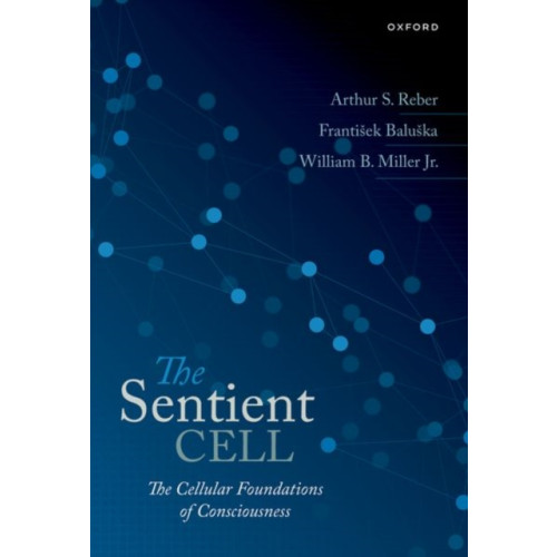 Oxford University Press The Sentient Cell (inbunden, eng)