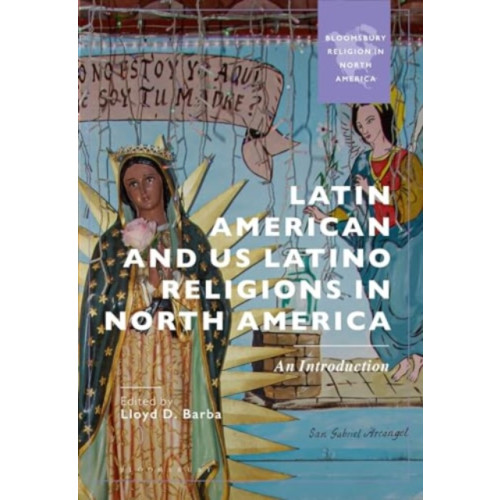 Bloomsbury Publishing PLC Latin American and US Latino Religions in North America (häftad, eng)