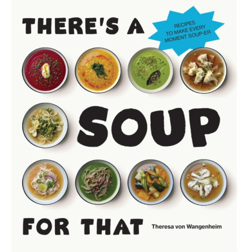 Ebury Publishing There’s a Soup for That (inbunden, eng)