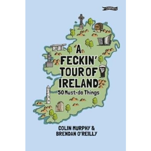 O'Brien Press Ltd A Feckin' Tour of Ireland (inbunden, eng)