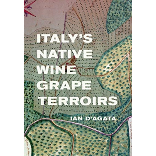 University of california press Italy's Native Wine Grape Terroirs (inbunden, eng)