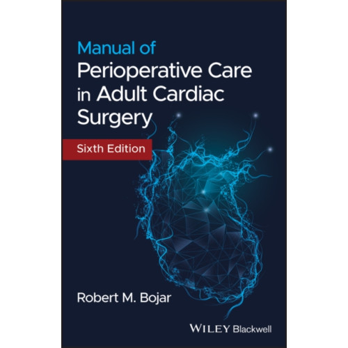 John Wiley And Sons Ltd Manual of Perioperative Care in Adult Cardiac Surgery (häftad, eng)