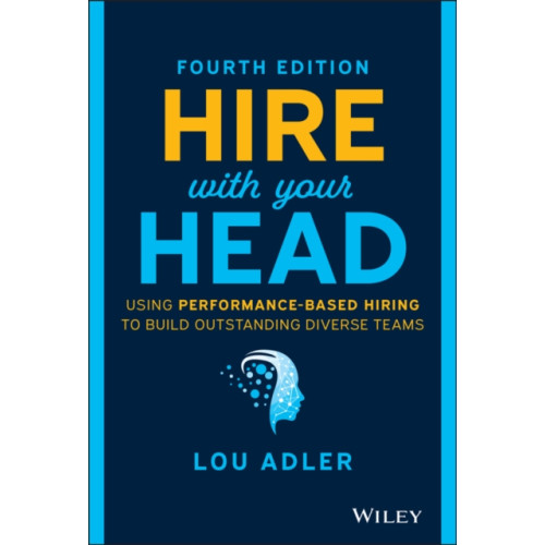 John Wiley & Sons Inc Hire With Your Head (inbunden, eng)