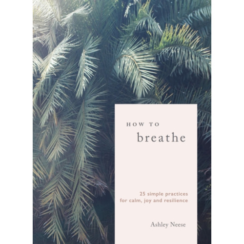 September Publishing How to Breathe (inbunden, eng)