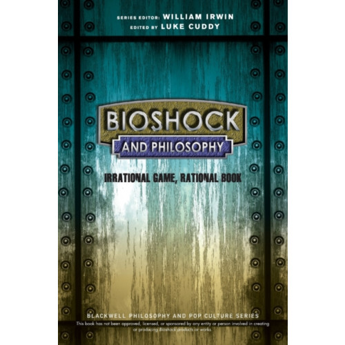John Wiley And Sons Ltd BioShock and Philosophy (häftad, eng)