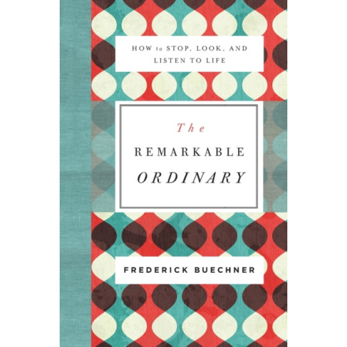 Zondervan The Remarkable Ordinary (häftad, eng)