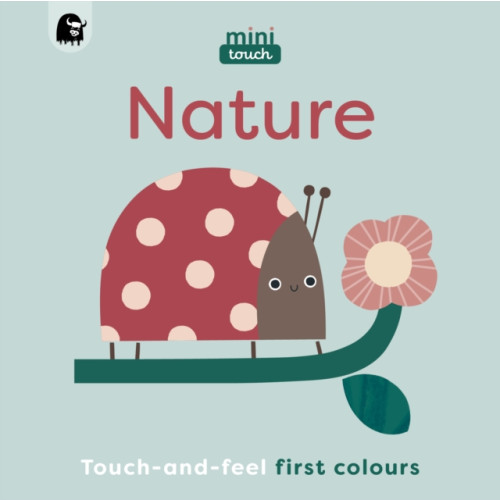 Quarto Publishing Plc MiniTouch: Nature (bok, board book, eng)