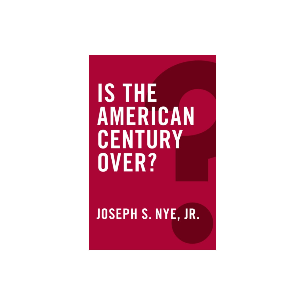 Produktbild för Is the American Century Over? (häftad, eng)