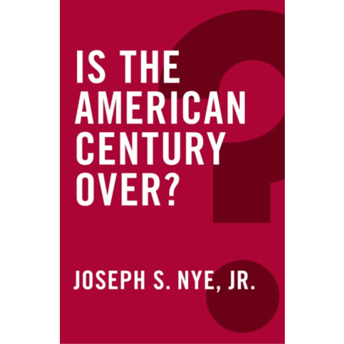 John Wiley And Sons Ltd Is the American Century Over? (häftad, eng)