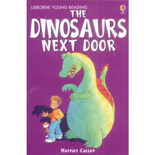 Usborne Publishing Ltd The Dinosaurs Next Door (häftad, eng)
