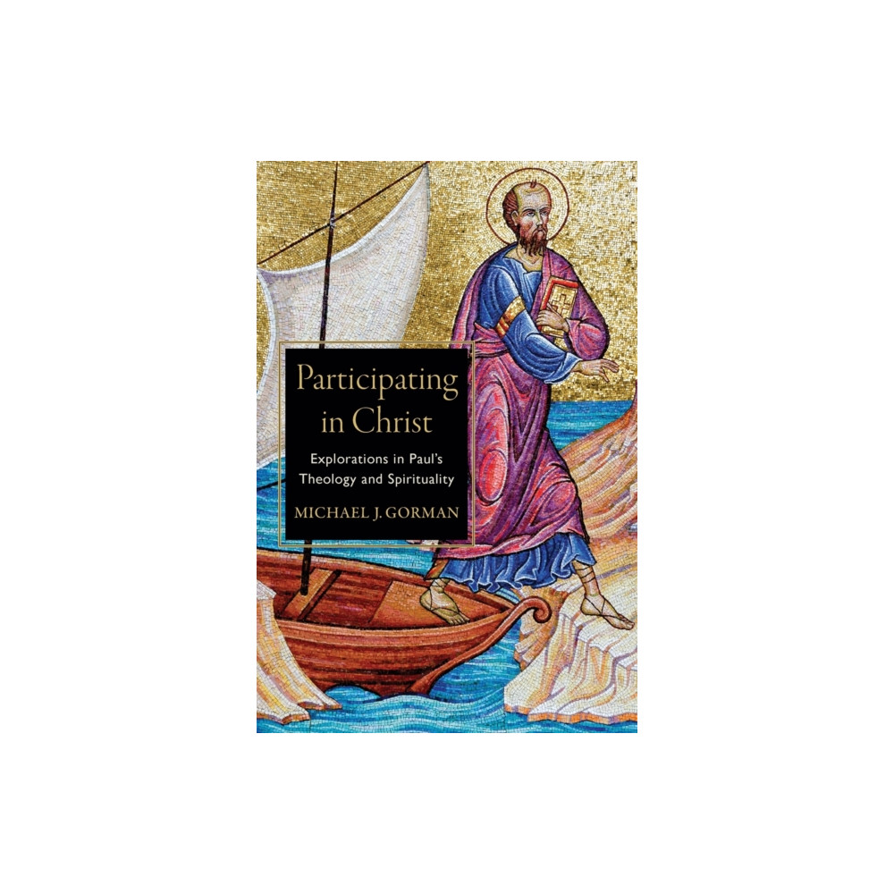 Produktbild för Participating in Christ – Explorations in Paul`s Theology and Spirituality (häftad, eng)