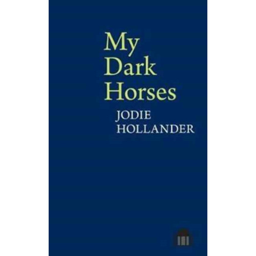 Liverpool University Press My Dark Horses (häftad, eng)