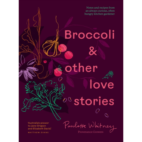 Murdoch Books Broccoli & Other Love Stories (inbunden, eng)