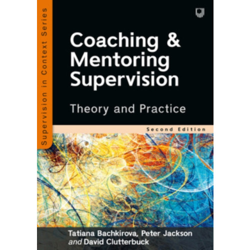 Open University Press Coaching and Mentoring Supervision: Theory and Practice, 2e (häftad, eng)