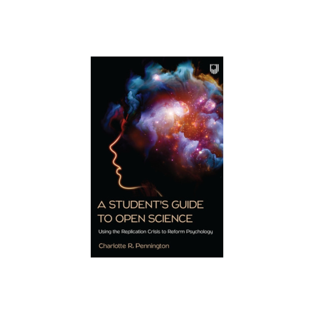 Produktbild för A Student's Guide to Open Science: Using the Replication Crisis to Reform Psychology (häftad, eng)
