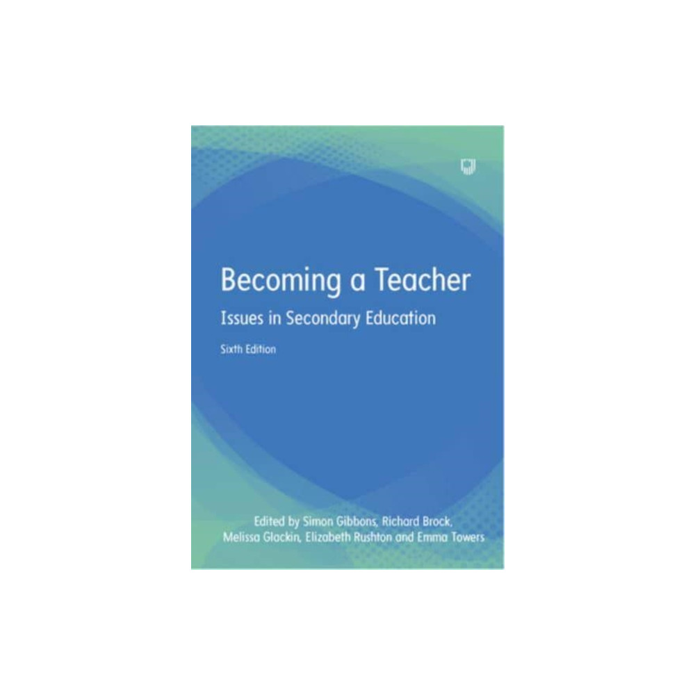Produktbild för Becoming a Teacher: Issues in Secondary Education 6e (häftad, eng)