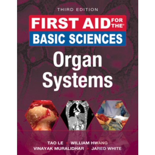 McGraw-Hill Education First Aid for the Basic Sciences: Organ Systems, Third Edition (häftad, eng)
