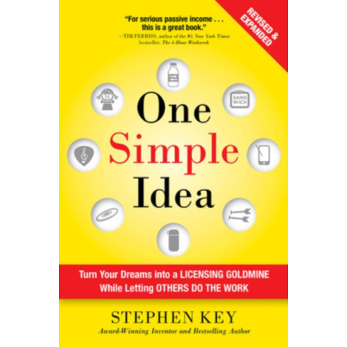 McGraw-Hill Education One Simple Idea, Revised and Expanded Edition: Turn Your Dreams into a Licensing Goldmine While Letting Others Do the Work (inbunden, eng)