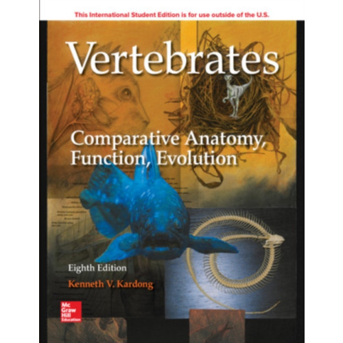 McGraw-Hill Education ISE Vertebrates: Comparative Anatomy, Function, Evolution (häftad, eng)