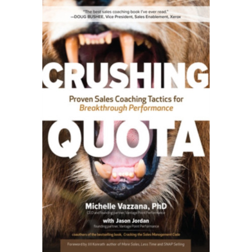 McGraw-Hill Education Crushing Quota: Proven Sales Coaching Tactics for Breakthrough Performance (inbunden, eng)