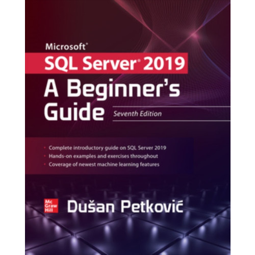 McGraw-Hill Education Microsoft SQL Server 2019: A Beginner's Guide, Seventh Edition (häftad, eng)