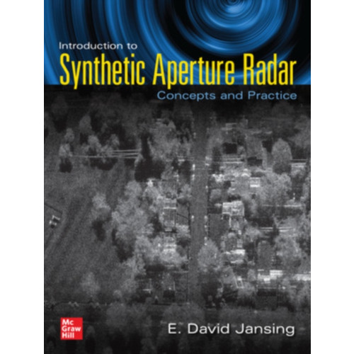 McGraw-Hill Education Introduction to Synthetic Aperture Radar: Concepts and Practice (häftad, eng)