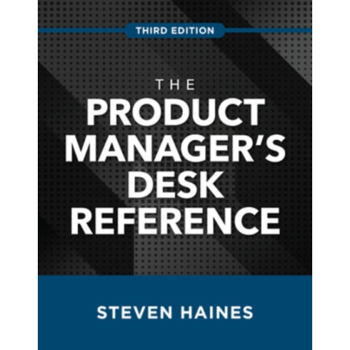 McGraw-Hill Education The Product Manager's Desk Reference, Third Edition (inbunden, eng)