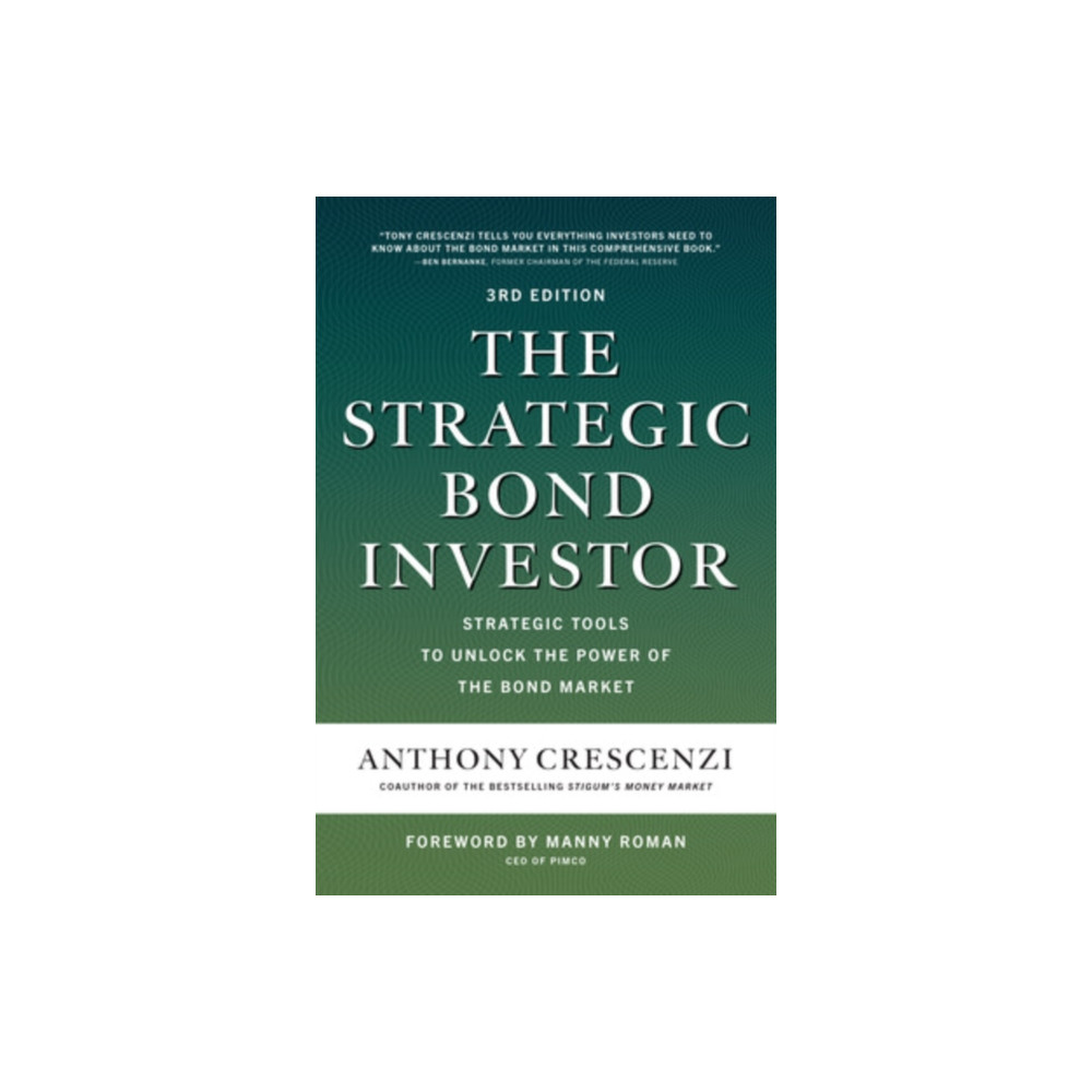 Produktbild för The Strategic Bond Investor, Third Edition: Strategic Tools to Unlock the Power of the Bond Market (inbunden, eng)