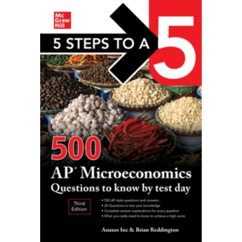 McGraw-Hill Education 5 Steps to a 5: 500 AP Microeconomics Questions to Know by Test Day, Third Edition (häftad, eng)