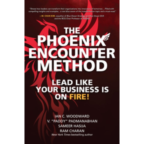 McGraw-Hill Education The Phoenix Encounter Method: Lead Like Your Business Is on Fire! (inbunden, eng)