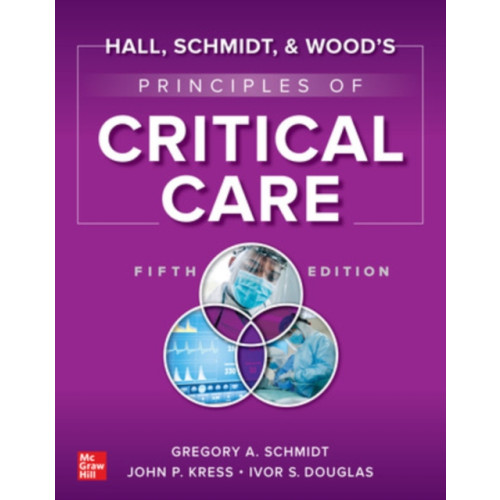 McGraw-Hill Education Hall, Schmidt, and Wood's Principles of Critical Care, Fifth Edition (inbunden, eng)