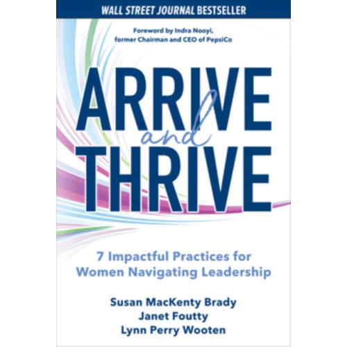 McGraw-Hill Education Arrive and Thrive: 7 Impactful Practices for Women Navigating Leadership (inbunden, eng)