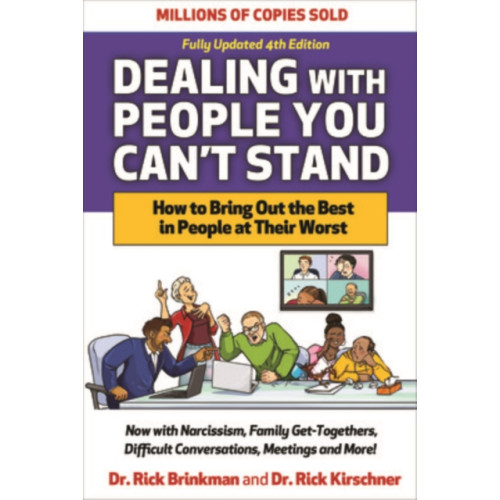 McGraw-Hill Education Dealing with People You Can't Stand, Fourth Edition: How to Bring Out the Best in People at Their Worst (inbunden, eng)