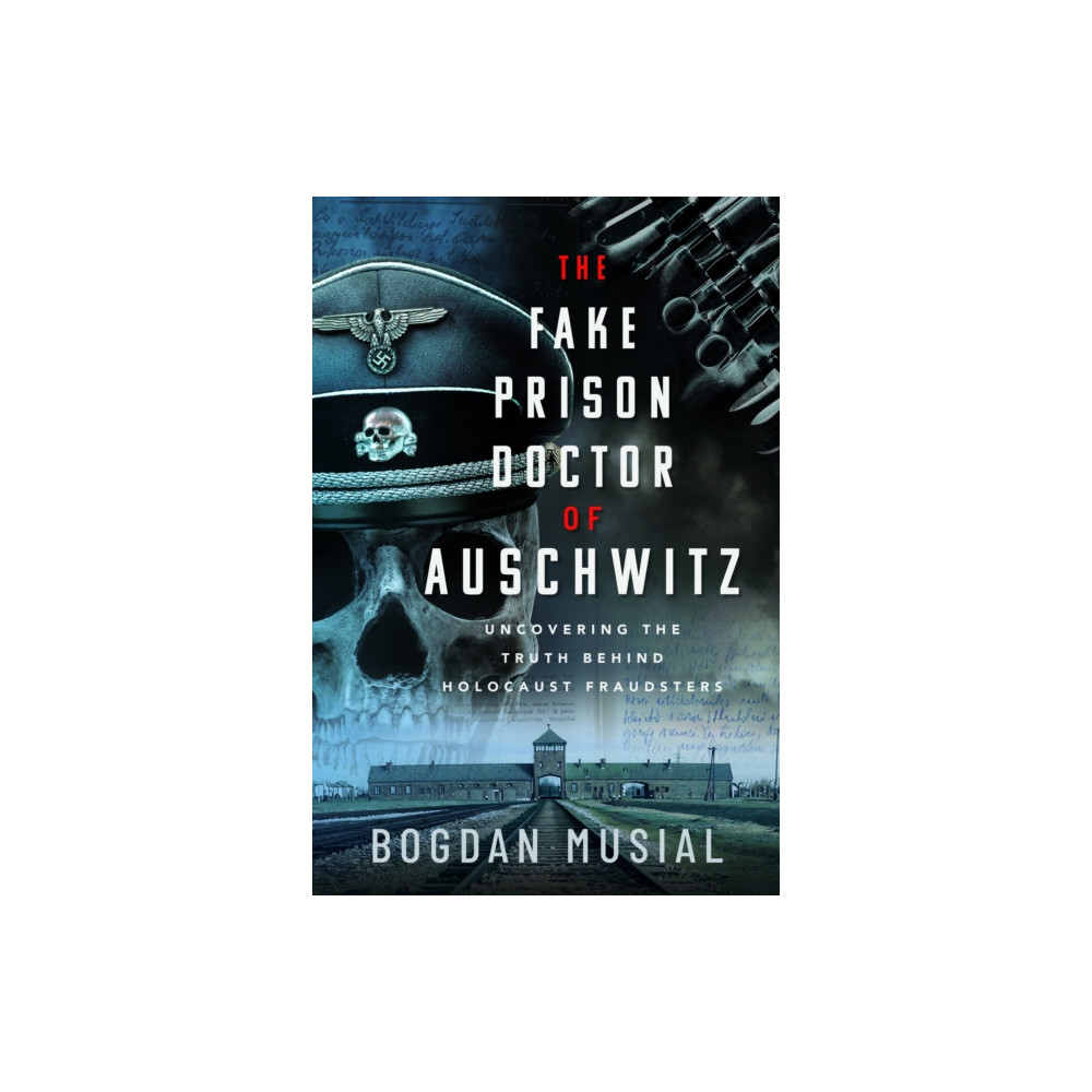 Produktbild för The Fake Prison Doctor of Auschwitz (inbunden, eng)