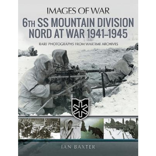 Pen & Sword Books Ltd 6th SS Mountain Division Nord at War 1941-1945 (häftad, eng)