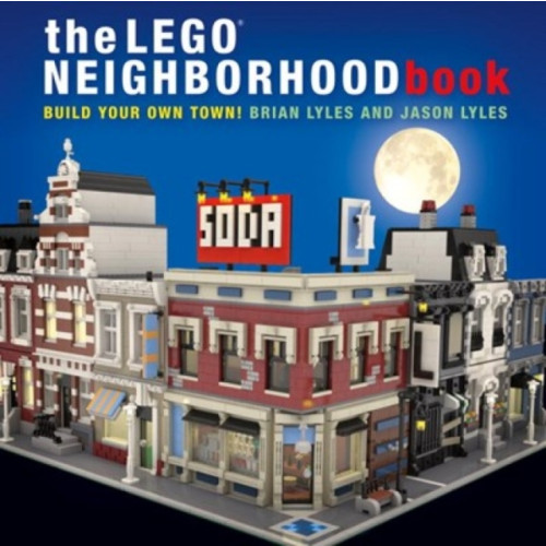No Starch Press,US The LEGO Neighborhood Book (inbunden, eng)