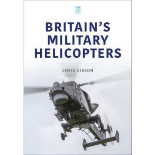 Key Publishing Ltd Britain's Military Helicopters (häftad, eng)