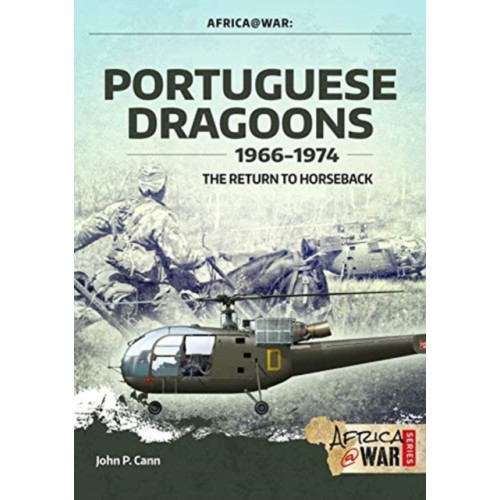 Helion & Company Portuguese Dragoons 1966-1974 (häftad, eng)