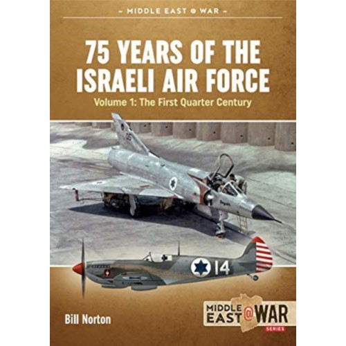 Helion & Company 75 Years of the Israeli Air Force (häftad, eng)