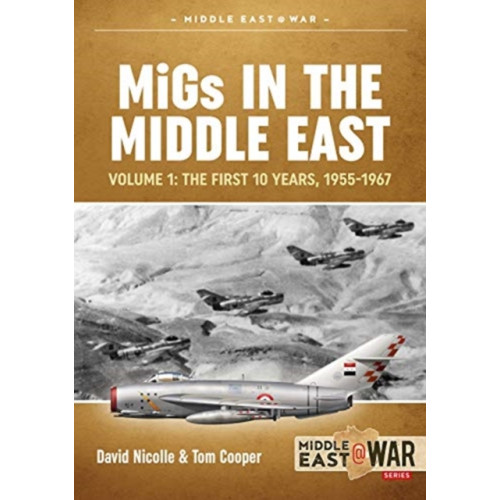 Helion & Company MiGs in the Middle East Volume 1 (häftad, eng)