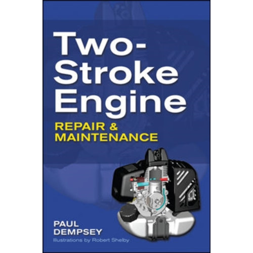 McGraw-Hill Education - Europe Two-Stroke Engine Repair and Maintenance (häftad, eng)