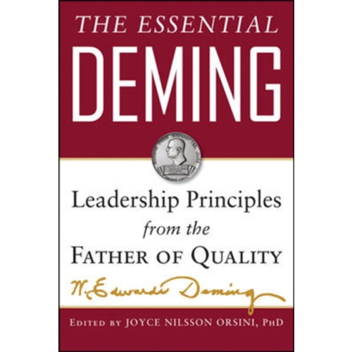 McGraw-Hill Education - Europe The Essential Deming: Leadership Principles from the Father of Quality (inbunden, eng)