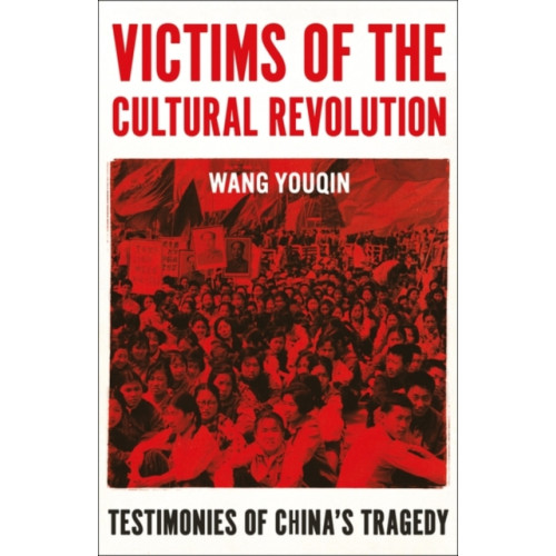 Oneworld Publications Victims of the Cultural Revolution (inbunden, eng)