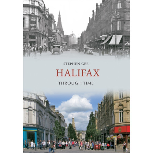 Amberley Publishing Halifax Through Time (häftad, eng)