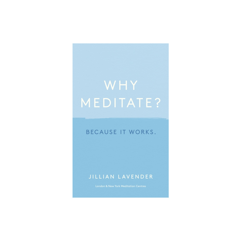 Produktbild för Why Meditate? Because it Works (inbunden, eng)