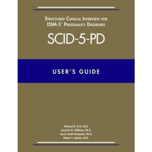 American Psychiatric Association Publishing User’s Guide for the Structured Clinical Interview for DSM-5 Personality Disorders (SCID-5-PD) (häftad, eng)