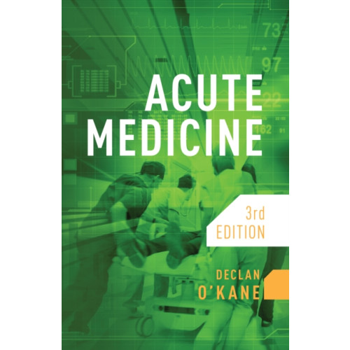 Scion Publishing Ltd Acute Medicine, third edition (häftad, eng)