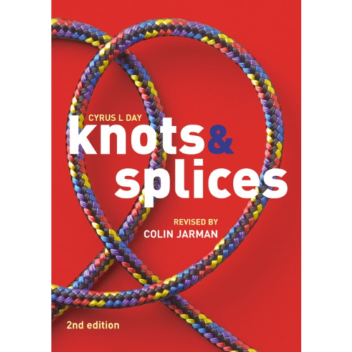 Bloomsbury Publishing PLC Knots and Splices (häftad, eng)