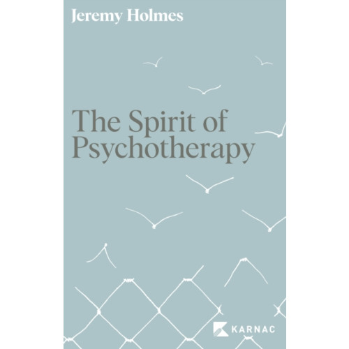 Karnac Books The Spirit of Psychotherapy (häftad, eng)