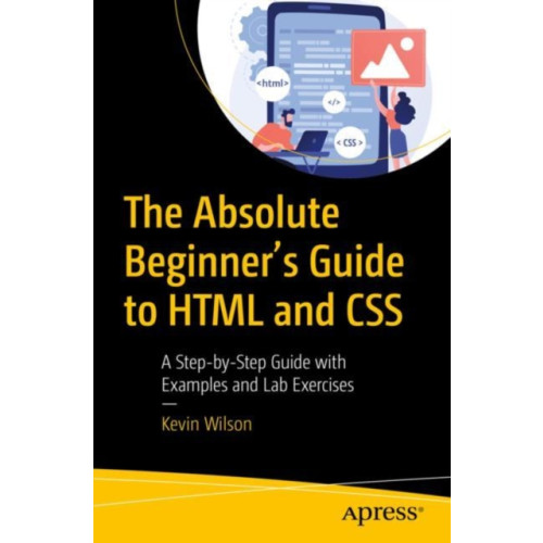 APress The Absolute Beginner's Guide to HTML and CSS (häftad, eng)